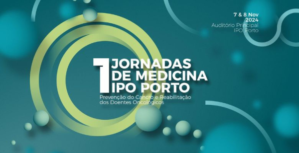 Marque na agenda: 1.ªs Jornadas de Medicina do IPO Porto