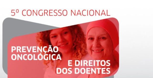 Marque na agenda: 5.º Congresso Nacional de Prevenção Oncológica e Direitos dos Doentes