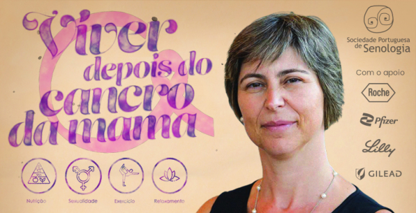 Viver depois do cancro da mama: "É fundamental que o sobrevivente se sinta apoiado"