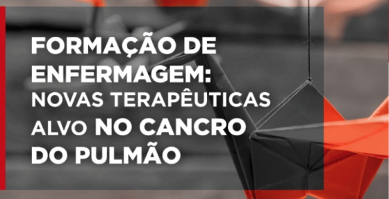 Novas terapêuticas alvo no cancro do pulmão: Formação para enfermeiros