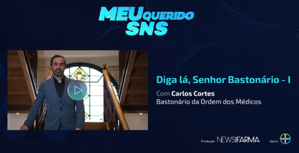 2.º episódio do Meu Querido SNS: “O que tem a dizer” o Bastonário da OM