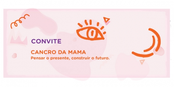 Diferentes ângulos da sociedade pensam o presente e constroem o futuro do cancro da mama