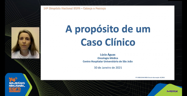 14.º Simpósio Nacional EGFR - Cetuximab e radioterapia em CPCCP: resumo de um caso clínico