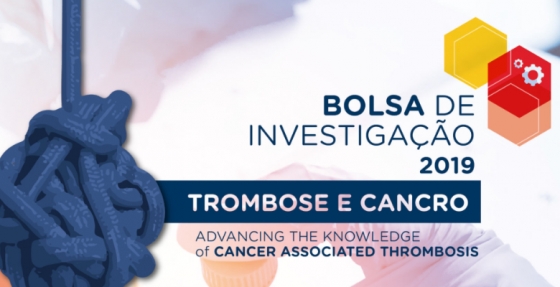Inscrições abertas: Bolsa de Investigação Trombose &amp; Cancro 2019