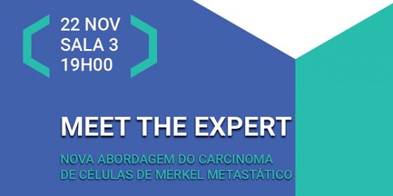 Vem aí um “Meet the Expert” sobre uma nova abordagem do carcinoma de células de Merkel metastático